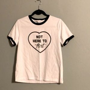 Not here to flirt shirt